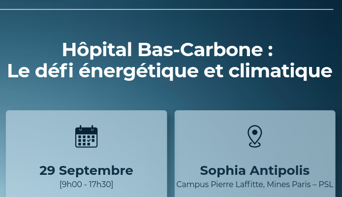 Congrès "Hôpital bas-carbone" du Mastère Optimisation des Systèmes Energétiques Congrès "Hôpital bas-carbone" du Mastère Optimisation des Systèmes Energétiques